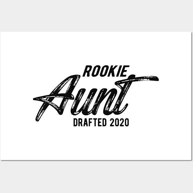 New Aunt - Rookie Aunt Drafted 2020 Wall Art by KC Happy Shop